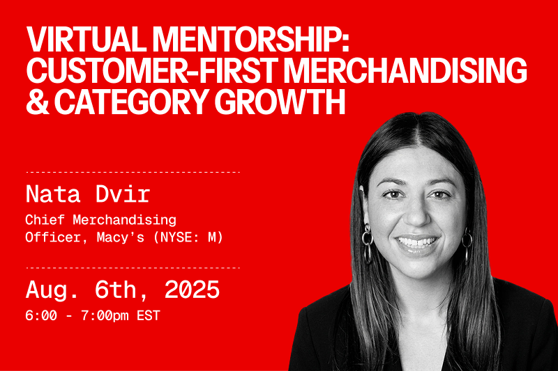 Virtual Mentorship: Customer‑First Merchandising & Category Growth with Nata Dvir, Chief Merchandising Officer at Macy's (NYSE: M)